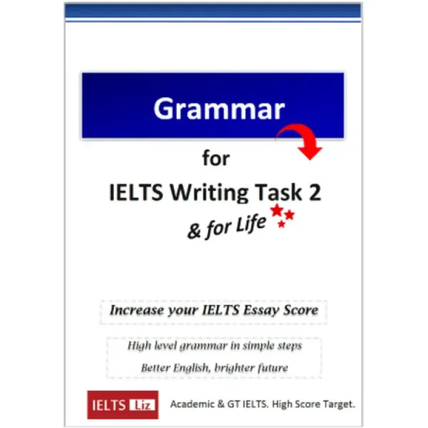 Liz Grammar For IELTS Writing Task 2