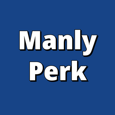 Manly Perk